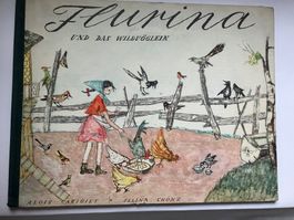 Carigiet /Chönz  Flurina und das Waldvöglein