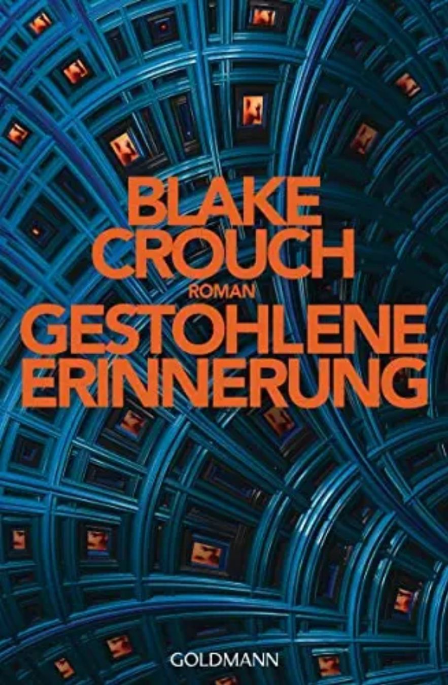 Bücher: GESTOHLENE ERINNERUNG - BLAKE CROUCH - PAPARBACK – Gebraucht aus Buchs AG von fischli610
