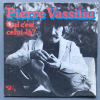 PIERRE VASSILIU - QUI C'EST CELUI-LA
