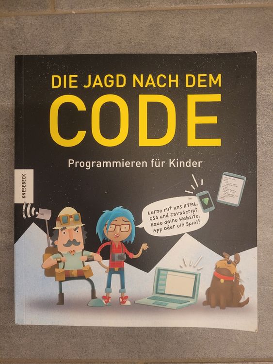 Programmieren für Kinder - Die Jagd nach dem Code (Neu (gemäss ...