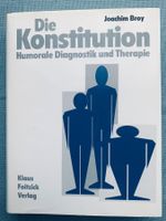 Die Konstitution Humorale Diagnostik und Therap. Homöopathie