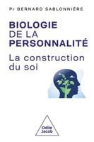 Biologie De La Personnalité La Construction De Soi Bernard S