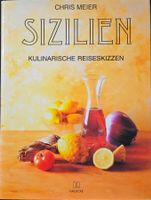 Sizilien - Kulinarische Reiseskizzen v. Chris Meier