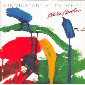 Dischi in vinile: Hardin Eddie: Circumstantial evidence LP – Nuovo (secondo la descrizione) da Steinhausen venduto da Vilivinili