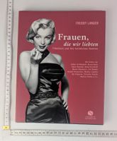 Frauen, die wir liebten - Bildband mit vielen Fotos!
