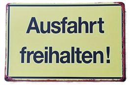 Ausfahrt freihalten!  - Blechschild  (neu, OVP)