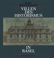 Villen des Historismus in Basel /Grossbürgerliche Wohnkultur