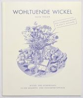 Wohltuende Wickel - Maya Thüler