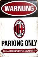 AC Mailand Parking Only Blechschild Deutsch San Siro Italien