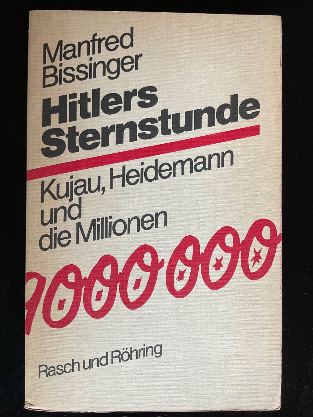 Bücher: Manfred Bissinger; Hitlers Sternstunde – Gebraucht aus Zürich von Tolima194