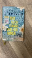 Colleen Hoover: Nur noch einmal und für immer! Roman.