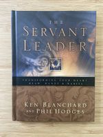 The Servant Leader  Ken Blanchard & Phil Hodges