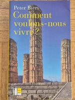 Philosophie: Comment voulons-nous vivre?, Peter Bieri