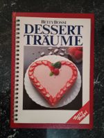Betty Bossi Dessert Träume 1.Auflage 1985