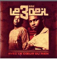 Le 3ème Œil - Avec Le Coeur ou Rien - CD Original 2002