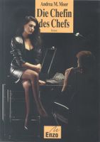 Andrea M. Moor - Die Chefin des Chefs