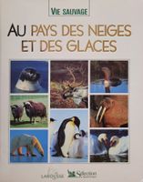 LAROUSSE Livre Au pays des neiges et des glaces