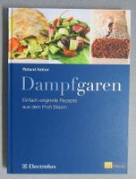 Dampfgaren - Einfach-originelle Rezepte aus dem Profi Steam