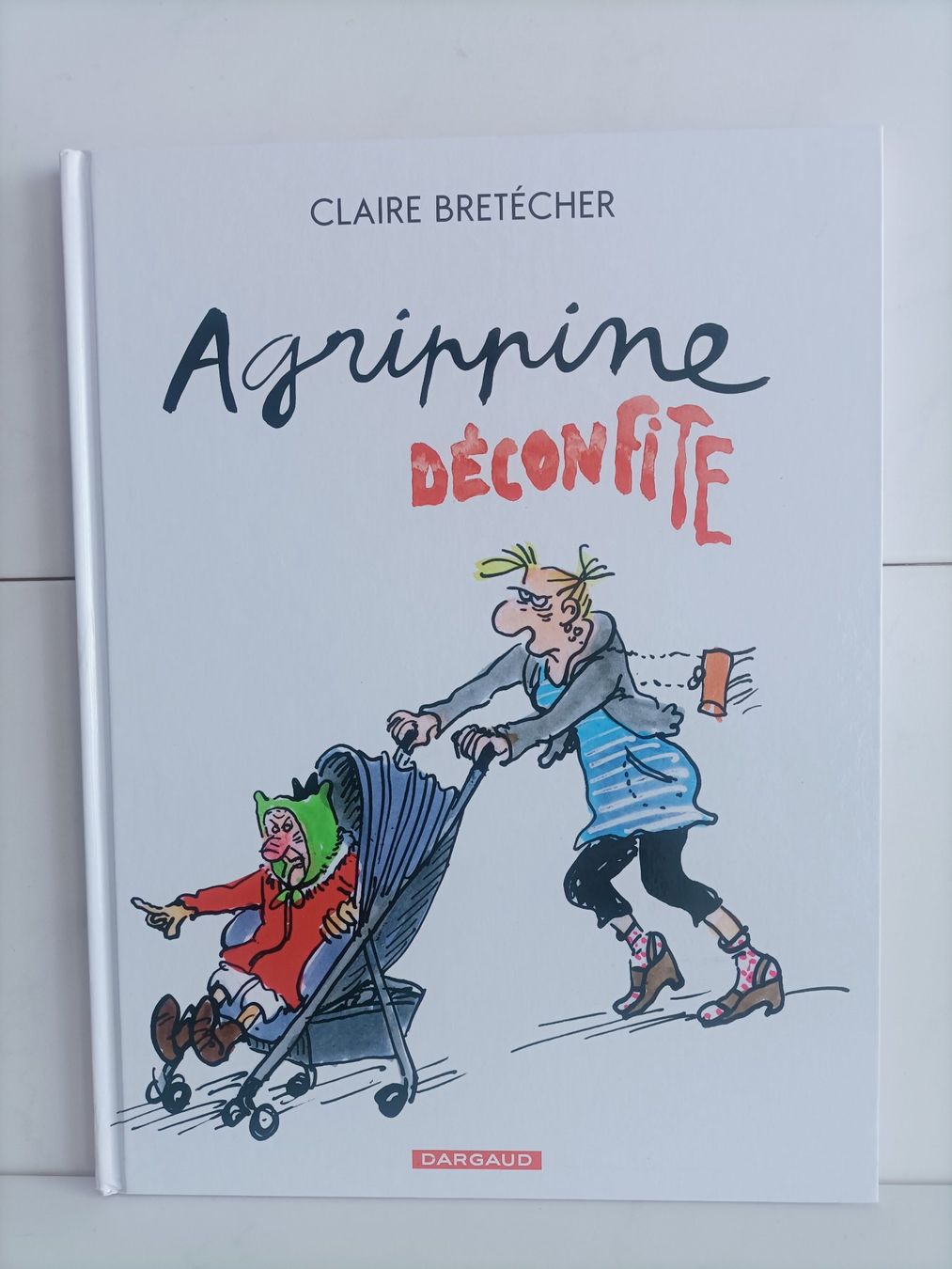 Fumetti: BD Agrippine déconfite / Claire Bretécher / Dargaud 3/2009 – Usato da crans montana venduto da AB3963