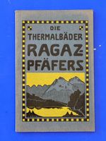Die Thermalbäder von Ragaz-Pfäfers. 1912