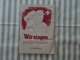 Wir singen, mit Gfr. Schreiber, Singheft ca 1942 - M123