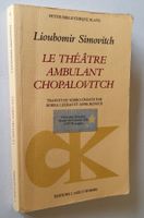 Lioubomir Simovitch : Le Théâtre Ambulant Chopalovitch  Rare