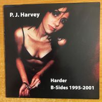 P.J. Harvey - Harder B-Sides 1995-2001 / ??-Press. 2001 TOP
