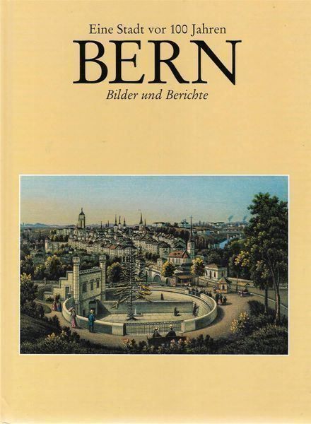 Libri: Bern Eine Stadt vor 100 Jahren – Usato da Bern venduto da Grindelwaldaus