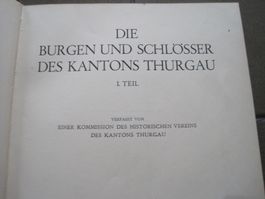 Die Burgen und Schlösser des Kantons Thurgau I und II