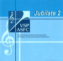 Verband Schweizerische Posaunenchöre JUBILATE Christlich CD