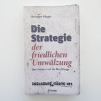 Die Strategie der friedlichen Umwälzung - Antwort Machtfrage