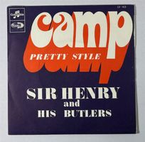 Single: SIR HENRY & his BUTLERS - Camp/ Pretty Style (1968)