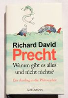 Warum gibt es alles und nicht nichts - Richard David Precht
