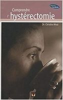 Comprendre l'hystérectomie