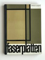 Faserplatten: Rohstoffe, Herstellung & Eigenschaften