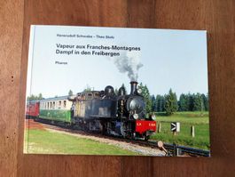 Dampf in den Freibergen - Vapeur aux Franches-Montagnes