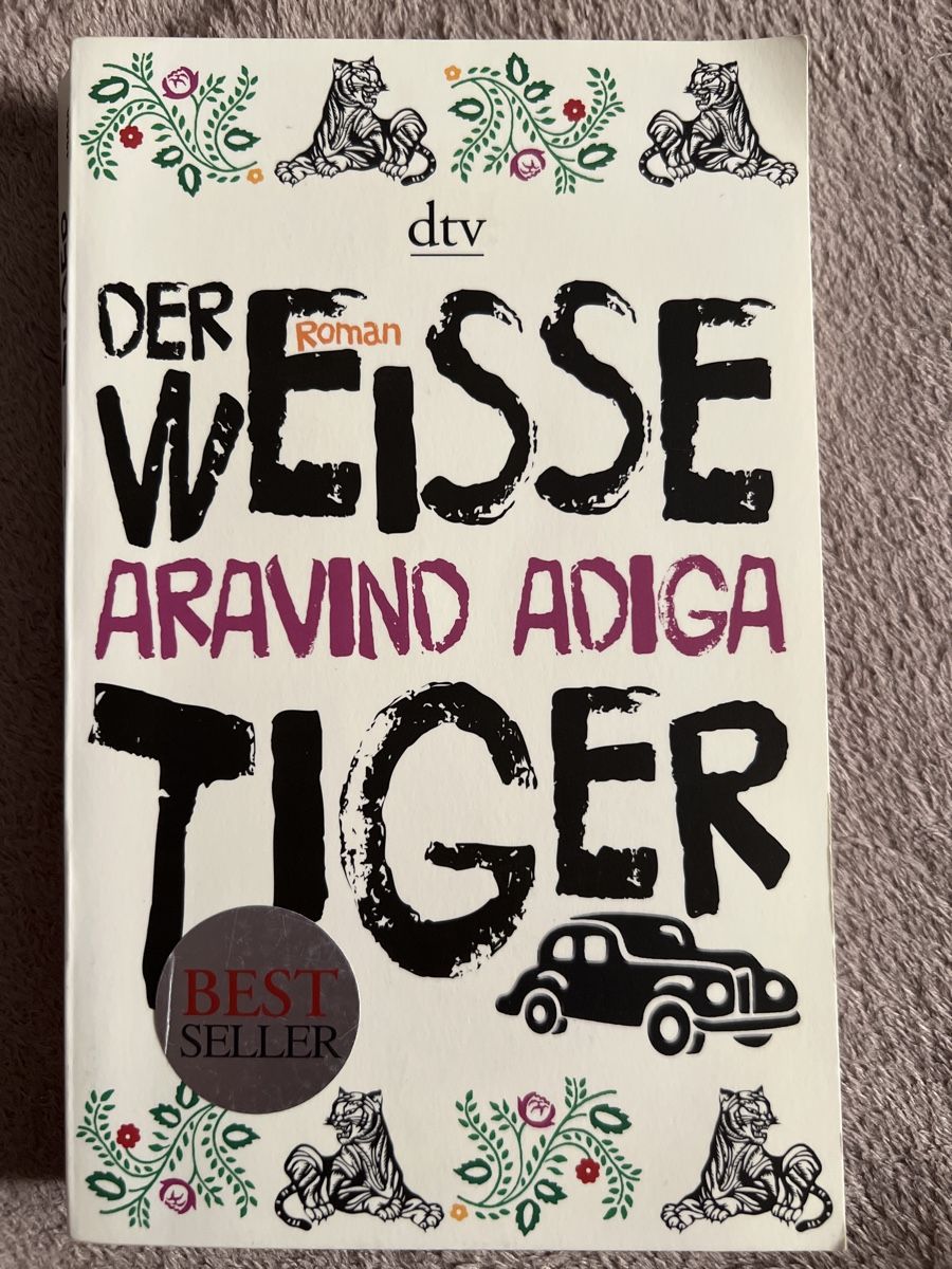 Bücher: Der weisse Tiger, Aravind Adiga – Gebraucht aus Oberengstringen von Rogi9698