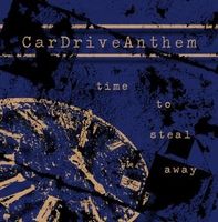 Car Drive Anthem – Time To Steal Away
