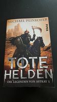 Tote Helden: Die Legenden von Astray 1  Michael Peinkofer 