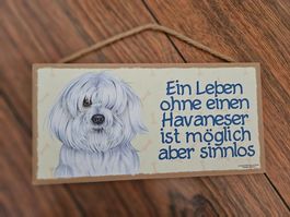 Schild / Bild / Täfelchen - Für Havaneser Fans ein MUST HAVE