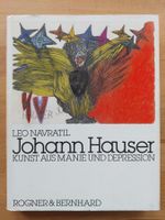 Johann Hauser Kunst aus Manie und Depression - Leo Navratil