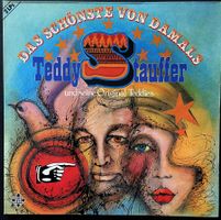 Teddy Stauffer und seine Original Teddies - Das Schoenste vo