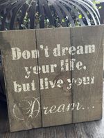 Spruchbild *Don‘t dream …  Holz Shabby
