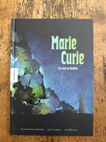 Marie Curie: ein Licht im Dunkeln (Graphic Novel)