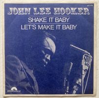 JOHN LEE HOOKER - SHAKE IT BABY
