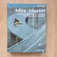 Adieu - altes Uri - Karl Iten