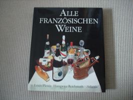 Alle Französischen Weine - Das Standardwerk für Kenner!