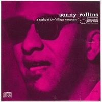 Sonny Rollins – A Night At The "Village Vanguard" • Volume 1