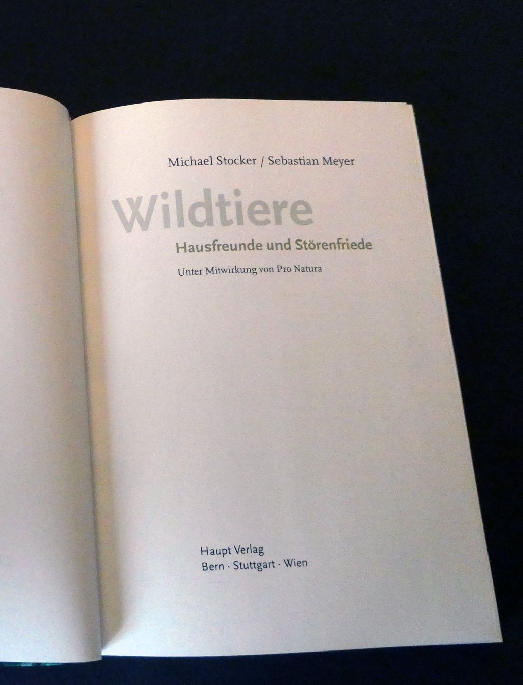 Libri: Wildtiere. Hausfreunde und Störenfriede – Usato da Zollikofen venduto da Hci 2