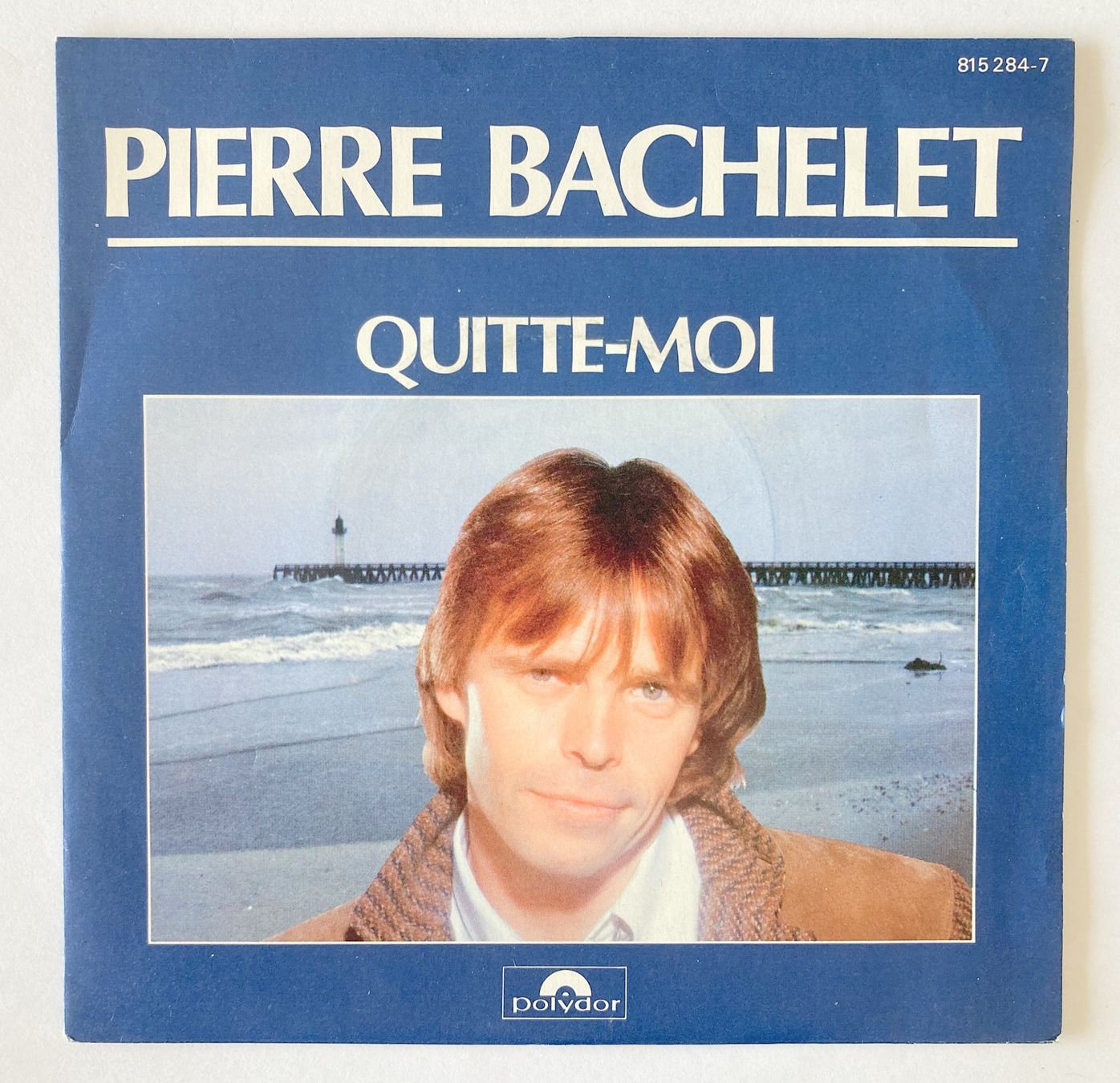 Vinyles: PIERRE BACHELET - QUITTE MOI – D'occasion à Bottens par hotter-than-hell